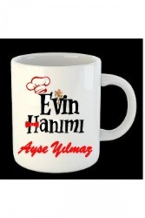Evin Hanımı Kupa Bardak Isme Özel